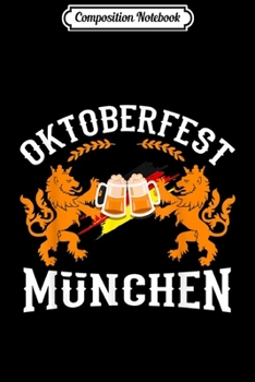 Paperback Composition Notebook: Oktoberfest M?nchen Germany German Flag Beer Drinking Gift Journal/Notebook Blank Lined Ruled 6x9 100 Pages Book