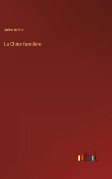 Hardcover La Chine familière [French] Book