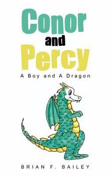Paperback Conor and Percy: A Boy and a Dragon Book