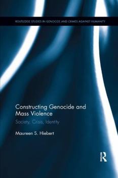 Paperback Constructing Genocide and Mass Violence: Society, Crisis, Identity Book