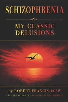 Paperback Schizophrenia My Classic Delusions Book