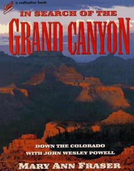 Paperback In Search of the Grand Canyon: Down the Colorado with John Wesley Powell Book