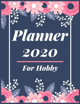 Paperback Planner 2020 for Hobby: Pretty Simple Planner - 2020 Planner (8.5′ x 11′ ), 128 pages Book
