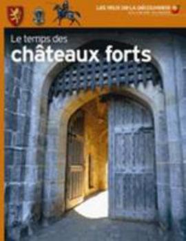 Paperback Le temps des châteaux forts [French] Book