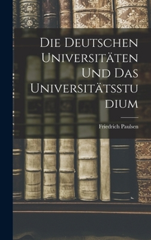 The German Universities and University Study