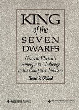 King of the Seven Dwarfs: General Electric's Ambiguous Challenge to the Computer Industry