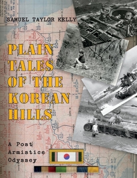 Paperback Plain Tales of the Korean Hills: A Post Armistice Odyssey Book