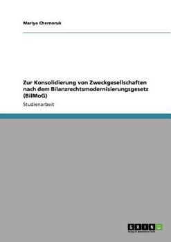 Paperback Zur Konsolidierung von Zweckgesellschaften nach dem Bilanzrechtsmodernisierungsgesetz (BilMoG) [German] Book