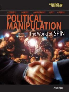 Hardcover Political Manipulation: The World of Spin Book