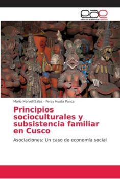 Paperback Principios socioculturales y subsistencia familiar en Cusco [Spanish] Book