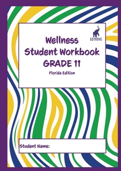 Paperback Wellness Student Workbook (Florida Edition) Grade 11 Book
