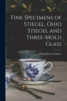 Paperback Fine Specimens of Stiegel, Ohio Stiegel and Three-mold Glass Book