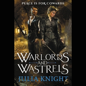 Warlords and Wastrels - Book #3 of the Duelists Trilogy