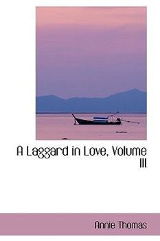 Paperback A Laggard in Love, Volume III Book