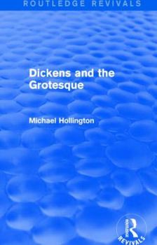 Paperback Dickens and the Grotesque (Routledge Revivals) Book