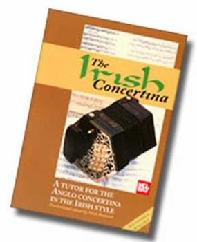 Paperback The Irish Concertina: A Tutor for the Anglo Concertina in the Irish Style Book