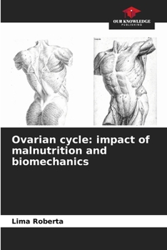 Ovarian cycle: impact of malnutrition and biomechanics