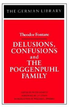 Paperback Delusions, Confusions, and the Poggenpuhl Family: Theodor Fontane Book