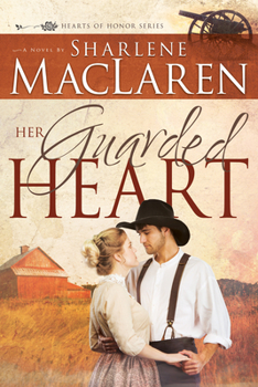 Her Guarded Heart - Book #3 of the Hearts of Honor