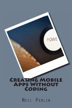Paperback Creating Mobile Apps Without Coding Book
