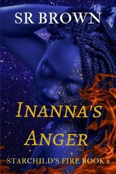 Paperback Inanna's Anger: Starchild's Fire Book 2 Book