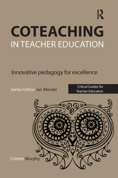 Paperback Coteaching in Teacher Education: Innovative Pedagogy for Excellence Book
