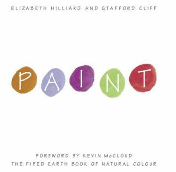 Paperback Paint : The 'Fired Earth' Book of Natural Colour Book