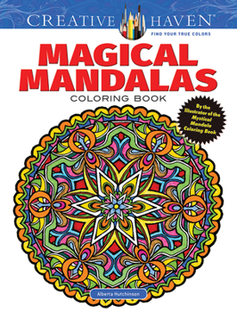 Paperback Creative Haven Magical Mandalas Coloring Book: By the Illustrator of the Mystical Mandala Coloring Book