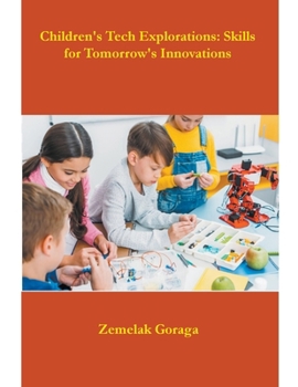 Paperback Children's Tech Explorations: Skills for Tomorrow's Innovations Book