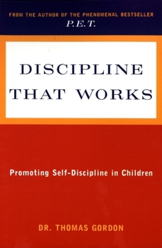 Paperback Discipline That Works: Promoting Self-Discipline in Children Book