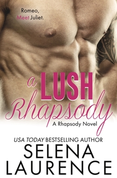 Paperback A Lush Rhapsody: A Rhapsody Novel Book