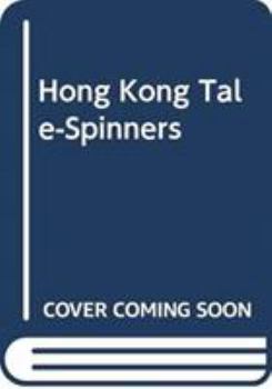 Paperback Hong Kong Tale-Spinners: A Collection of Tales and Ballads Transcribed and Translated from Story-Tellers in Hong Kong Book