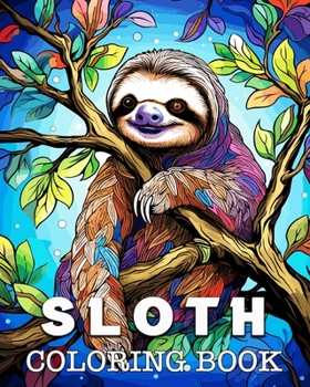 Paperback Sloth Coloring Book: Beautiful Images to Color and Relax Book