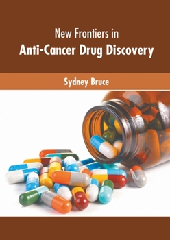 Hardcover New Frontiers in Anti-Cancer Drug Discovery Book