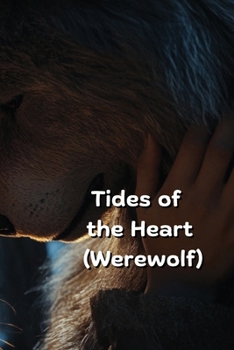 Paperback Tides of the Heart (Werewolf) Book