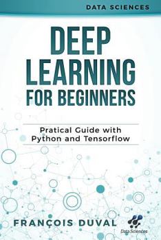 Paperback Deep Learning for Beginners: Practical Guide with Python and Tensorflow Book