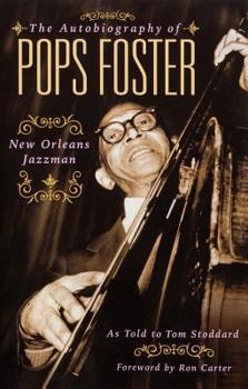 Paperback The Autobiography of Pops Foster: New Orleans Jazz Man Book