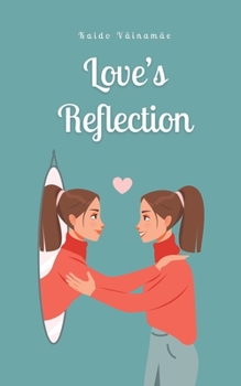 Paperback Love's Reflection Book