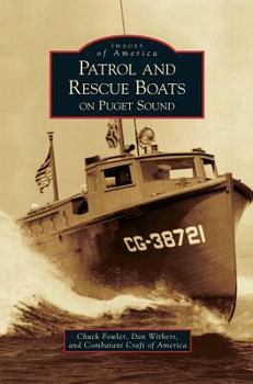 Patrol and Rescue Boats on Puget Sound - Book  of the Images of America: Washington