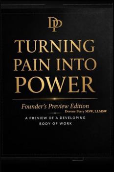 Paperback Turning Pain into Power: Founder’s Preview Edition Book