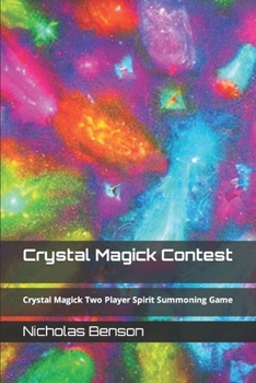 Paperback Crystal Magick Contest: Crystal Magick Two Player Spirit Summoning Game Book