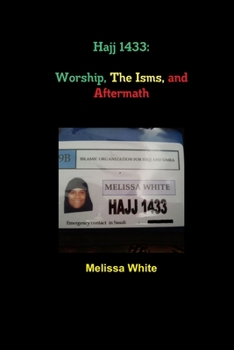 Paperback Hajj 1433: Worship, The Isms, and Aftermath Book