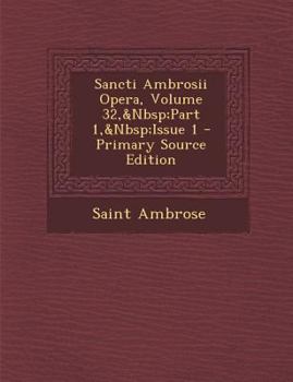 Paperback Sancti Ambrosii Opera, Volume 32, Part 1, Issue 1 [Latin] Book