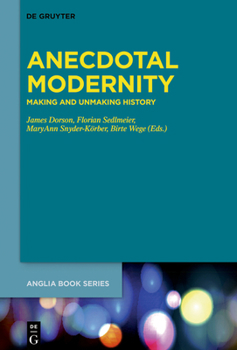 Hardcover Anecdotal Modernity: Making and Unmaking History Book