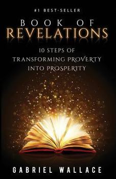Paperback Book of Revelations: 10 Steps of Transforming Poverty into Prosperity Book