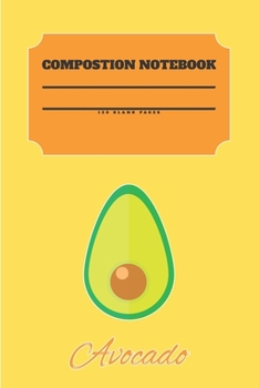 Avocado Composition Notebook 120 Pages: Blank Cute Journal-Avocados Happy Gifts-Notizbuch-Sketch Books for Kids-College Lover Sketchbook Notes-Drawing ... Pattern for Journaling Note-Design for Vegan