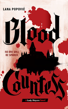 Blood Countess - Book #1 of the Lady Slayers