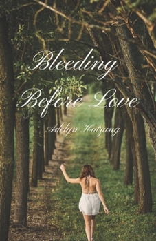Paperback Bleeding Before Love Book
