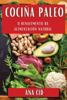 Paperback Cociña Paleo: O Renacemento da Alimentación Natural [German] Book