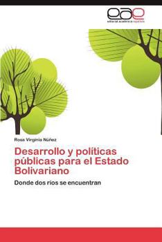 Paperback Desarrollo y Politicas Publicas Para El Estado Bolivariano [Spanish] Book